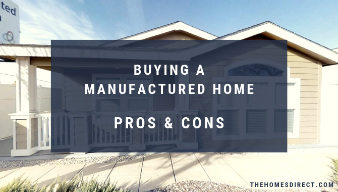 pros and cons of manufactured homes