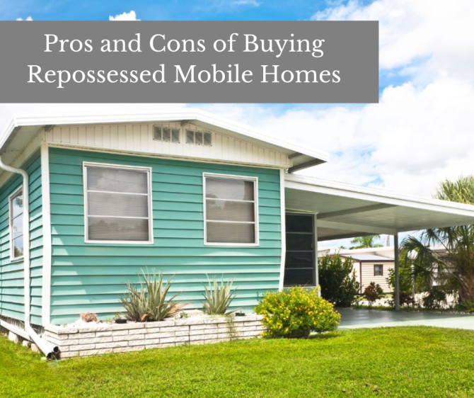 Pros and Cons of Buying Repossessed Mobile Homes