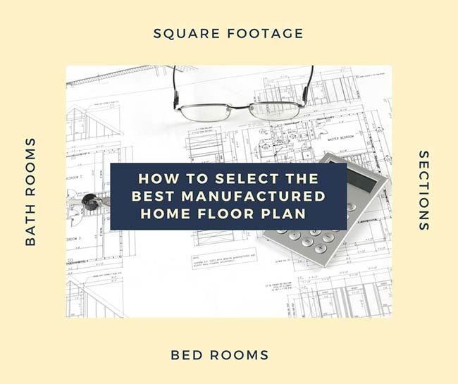 How To Select The Best Manufactured Home Floor Plan