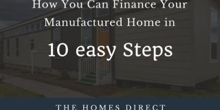 Financing Your Manufactured / Mobile Home in 10 Easy Steps