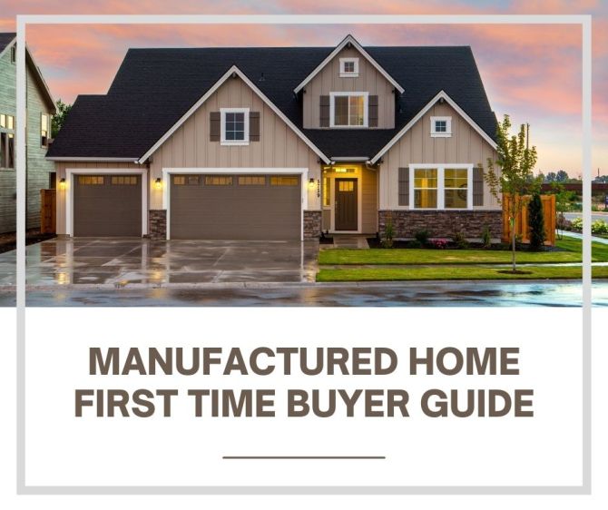 Manufactured Home First Time Buyer Guide