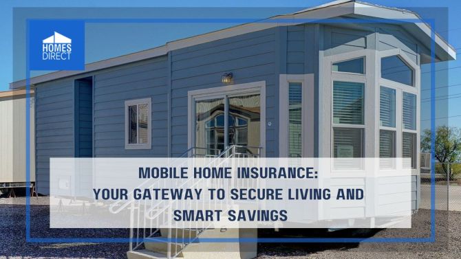 Mobile Home Insurance: Your Gateway to Secure Living and Smart Savings