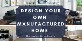 Design Your Own Manufactured Home
