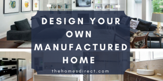 Design Your Own Manufactured Home
