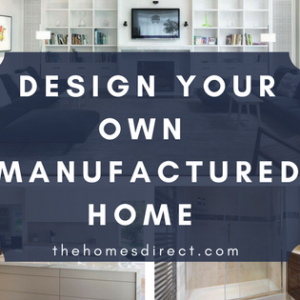 Design Your Own Manufactured Home