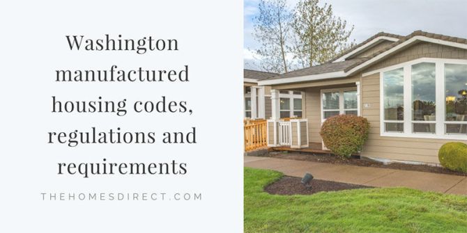 Washington Manufactured Housing Codes, Regulations, and Requirements