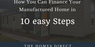 Financing Your Manufactured / Mobile Home in 10 Easy Steps