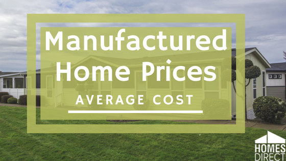 Manufactured Home Prices In 2019 Average Cost Homes Direct